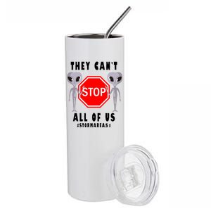 They Can't Stop All Of Us Aliens Storm Area 51 Stainless Steel Tumbler