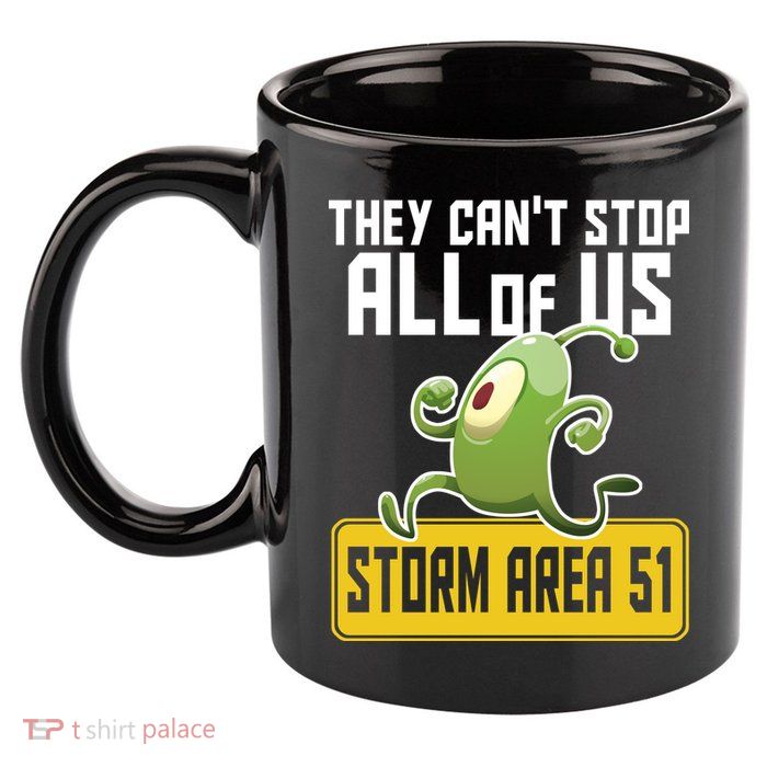 They Can't Stop Us All Storm Area 51 Alien Running 11oz C Handle Ceramic Mug