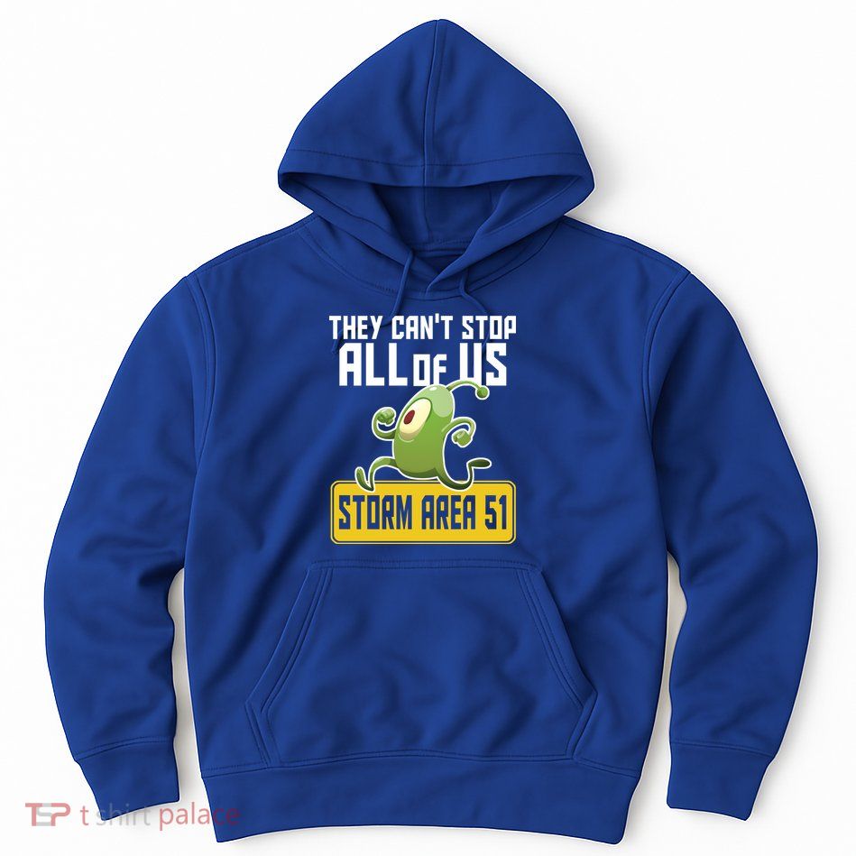 They Can't Stop Us All Storm Area 51 Alien Running Hoodie