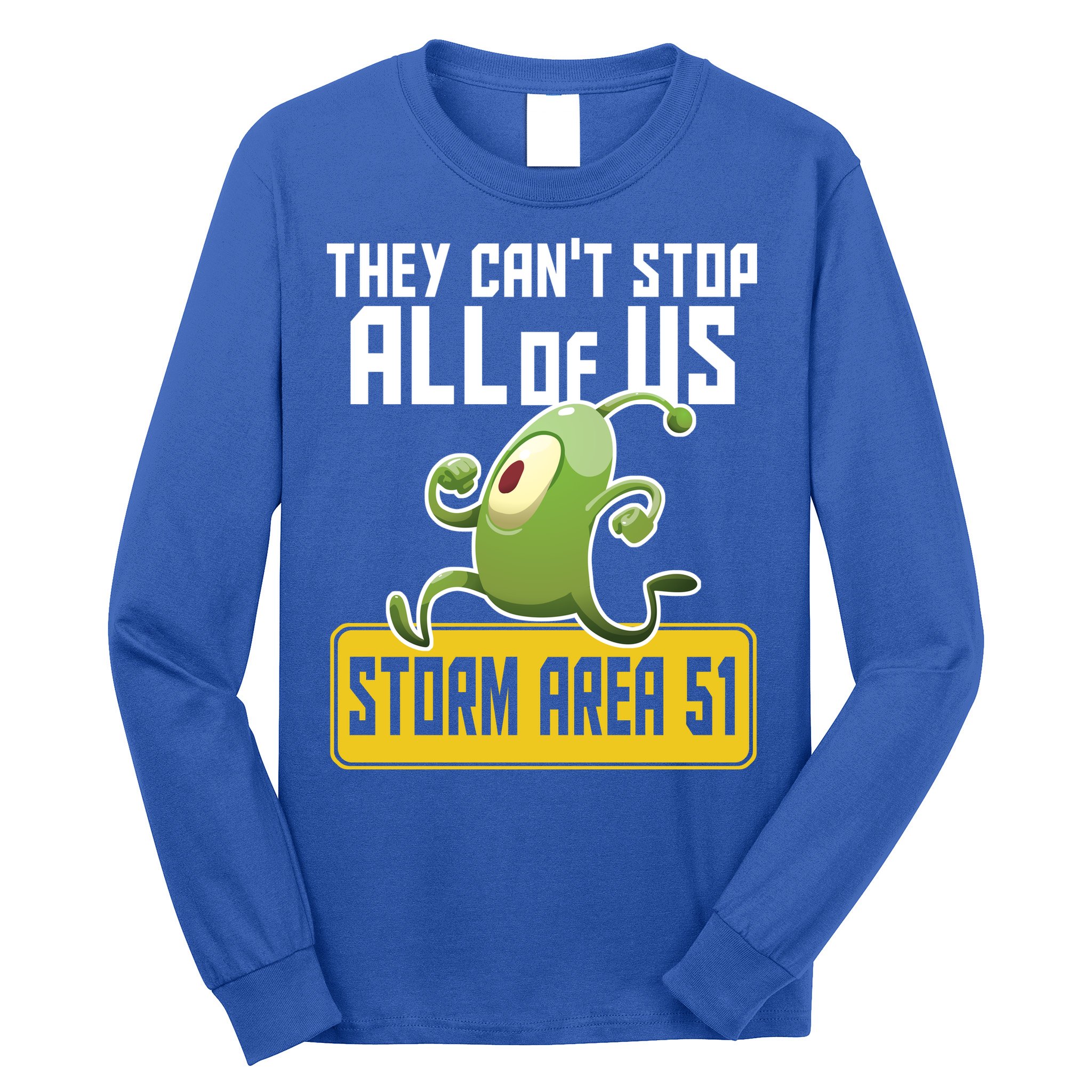 They Can't Stop Us All Storm Area 51 Alien Running Long Sleeve Shirt