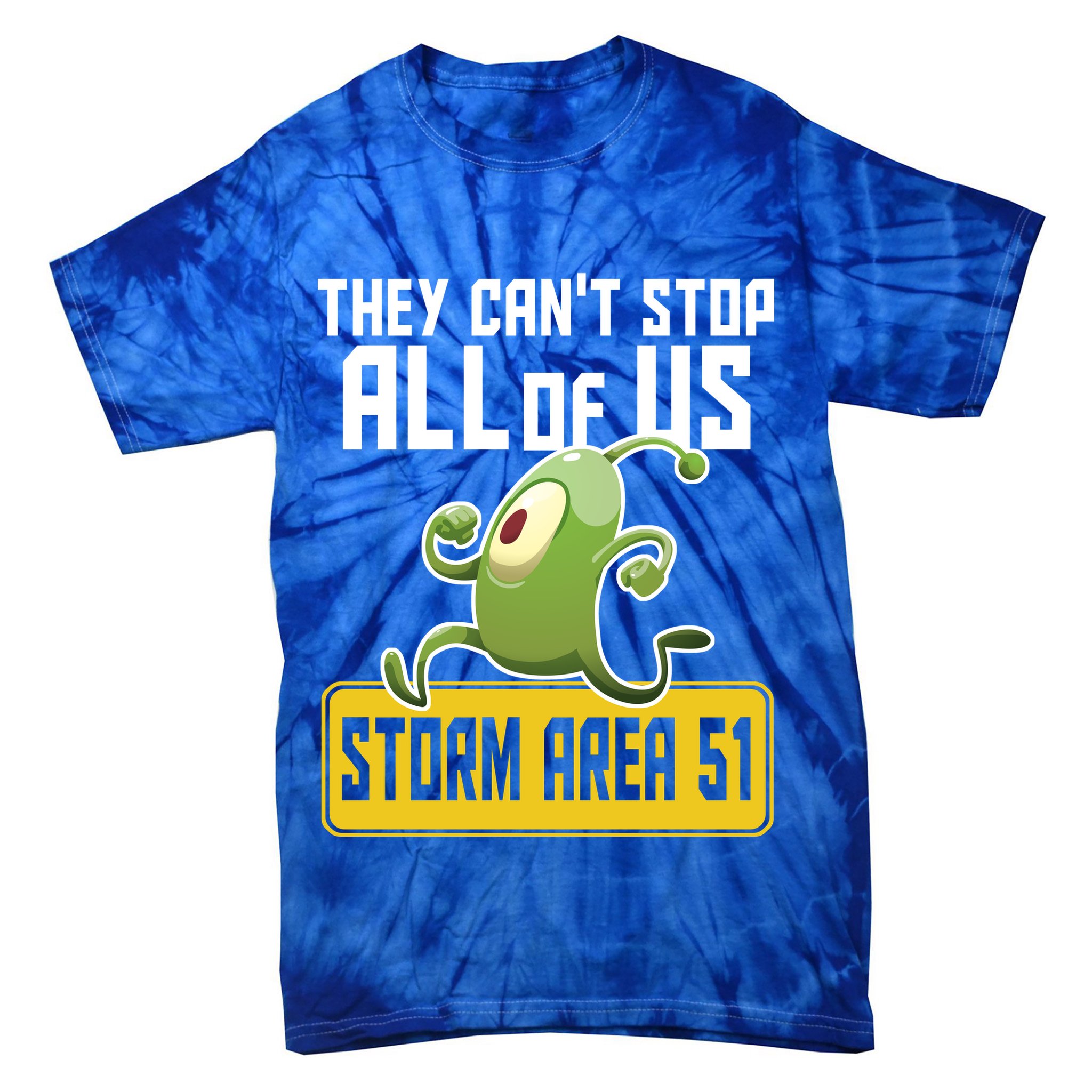 They Can't Stop Us All Storm Area 51 Alien Running Tie-Dye T-Shirt