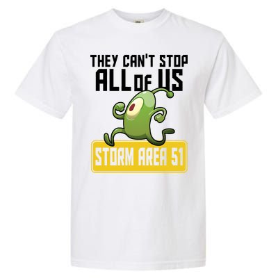 They Can't Stop Us All Storm Area 51 Alien Running Garment-Dyed Heavyweight T-Shirt