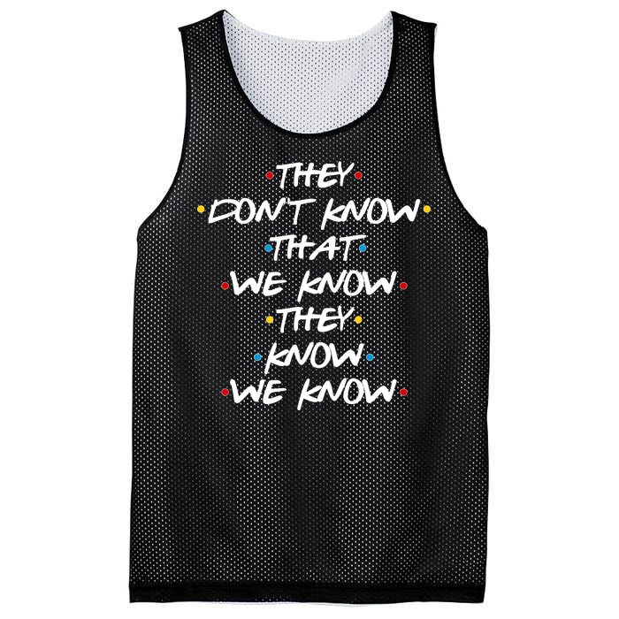 They Don't That We Know They Know We Know Mesh Reversible Basketball Jersey Tank