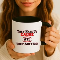 They Hate Us Cause They Aint Us ATL Atlanta Football Mug