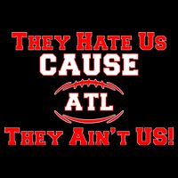 They Hate Us Cause They Aint Us ATL Atlanta Football Tie-Dye T-Shirt