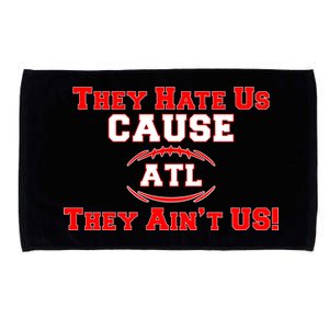 They Hate Us Cause They Aint Us ATL Atlanta Football Microfiber Hand Towel