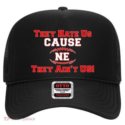 They Hate Us Cause They Aint Us NE New England Football High Crown Mesh Back Trucker Hat