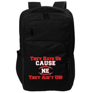 They Hate Us Cause They Aint Us NE New England Football Impact Tech Backpack