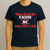 They Hate Us Cause They Aint Us NE New England Football T-Shirt
