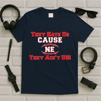 They Hate Us Cause They Aint Us NE New England Football T-Shirt