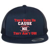 They Hate Us Cause They Aint Us NE New England Football Flatbill Hat