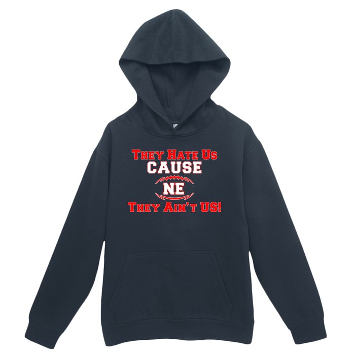 They Hate Us Cause They Aint Us NE New England Football Urban Pullover Hoodie