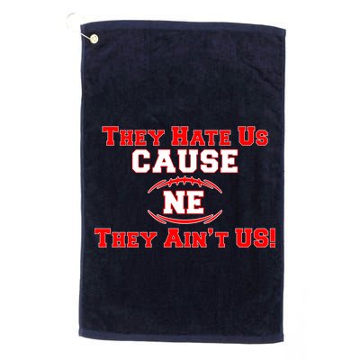 They Hate Us Cause They Aint Us NE New England Football Golf Towel