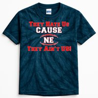 They Hate Us Cause They Aint Us NE New England Football Kids Tie-Dye T-Shirt