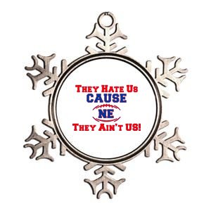 They Hate Us Cause They Aint Us NE New England Football Metallic Star Ornament