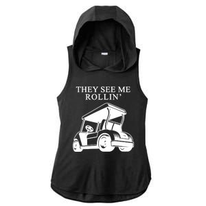 They See Me Rollin Funny Golf Cart Ladies PosiCharge Tri-Blend Wicking Draft Hoodie Tank