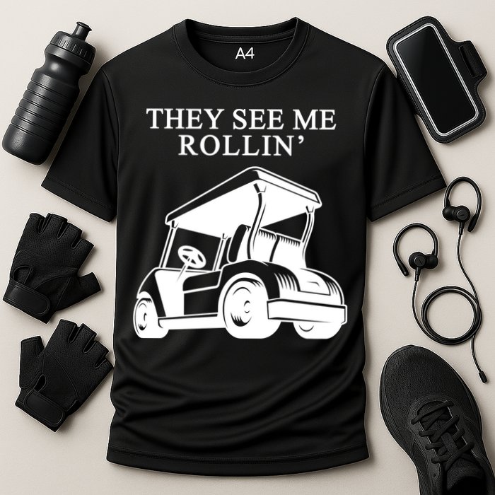 They See Me Rollin Funny Golf Cart Cooling Performance Crew T-Shirt