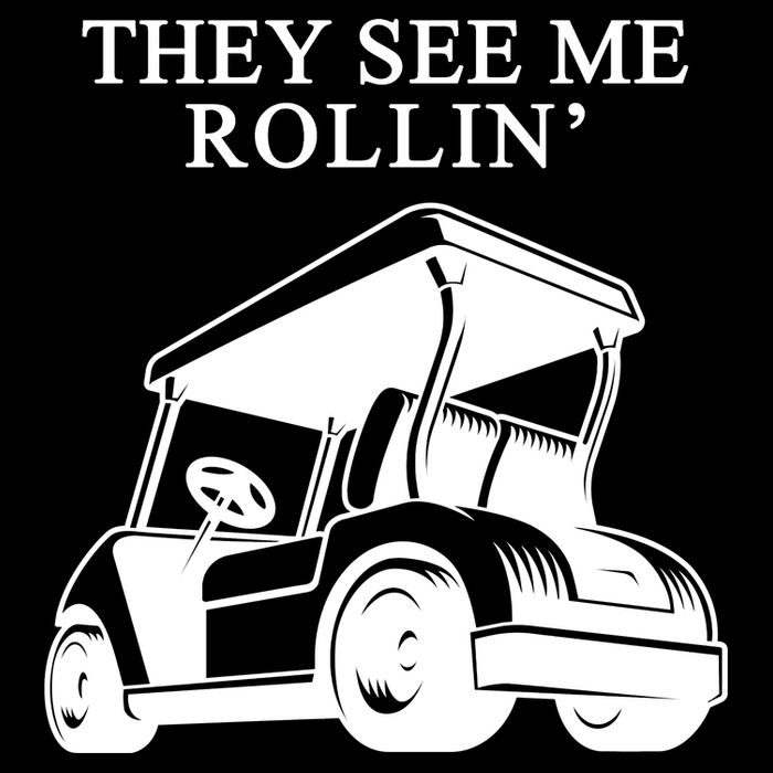 They See Me Rollin Funny Golf Cart Cooling Performance Crew T-Shirt