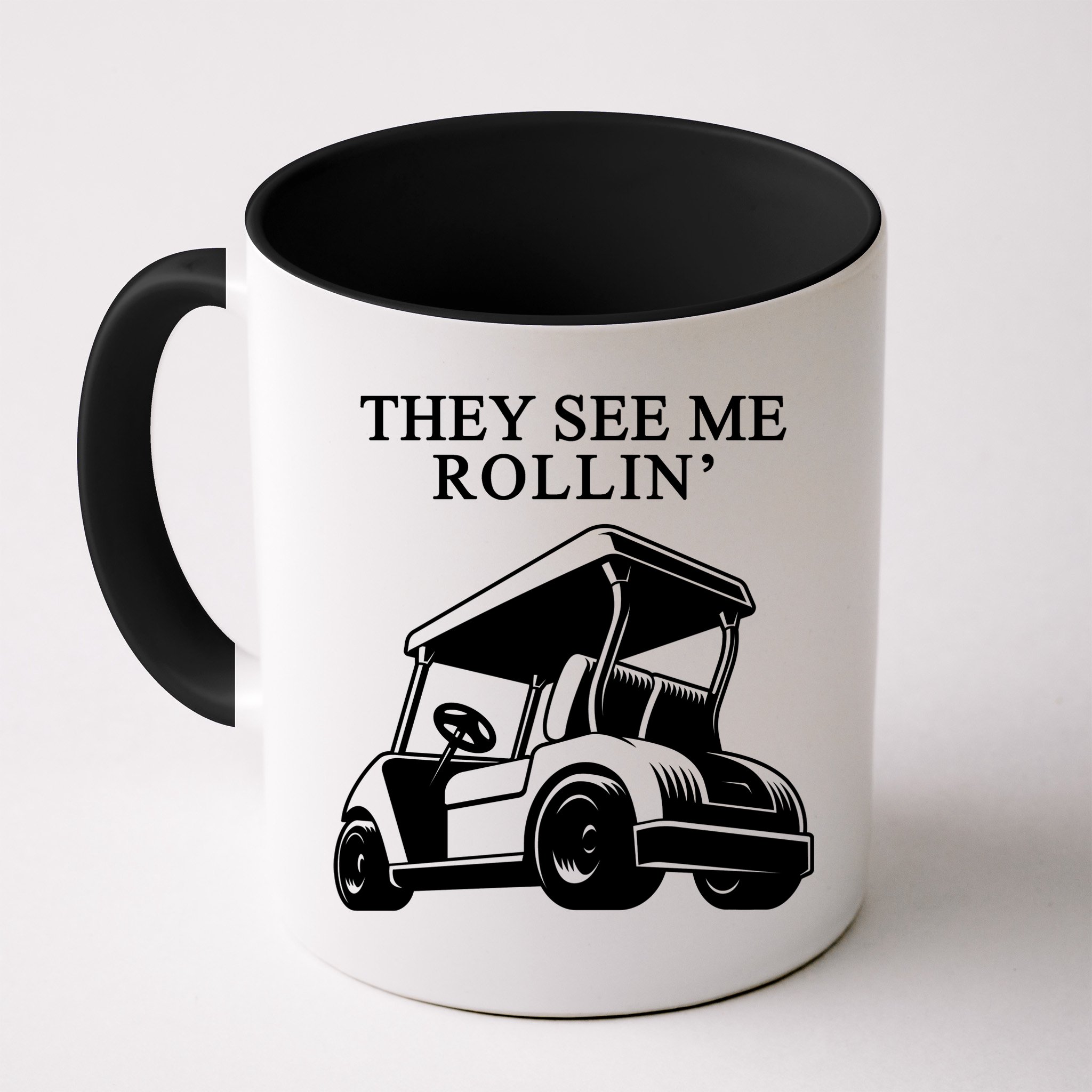 They See Me Rollin Funny Golf Cart Mug