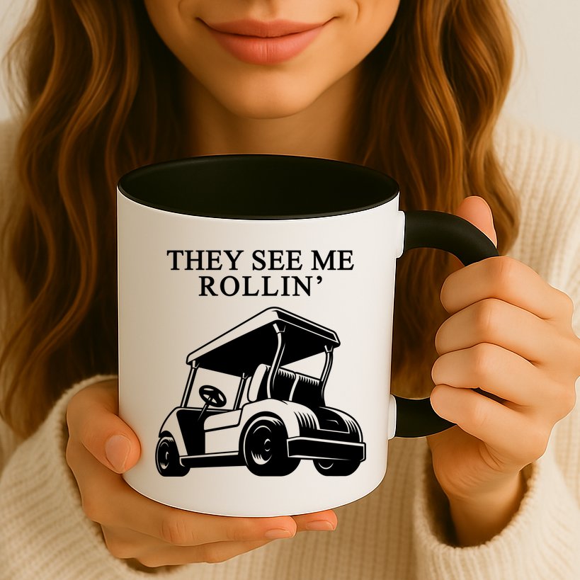 They See Me Rollin Funny Golf Cart Mug