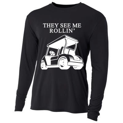 They See Me Rollin Funny Golf Cart Cooling Performance Long Sleeve Crew