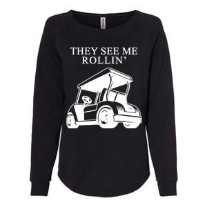 They See Me Rollin Funny Golf Cart Womens California Wash Sweatshirt