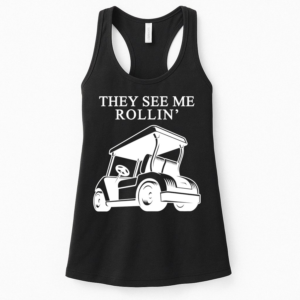 They See Me Rollin Funny Golf Cart Womens Tank Top