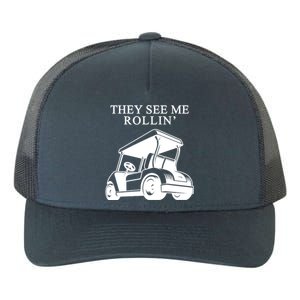 They See Me Rollin Funny Golf Cart Yupoong Adult 5-Panel Trucker Hat