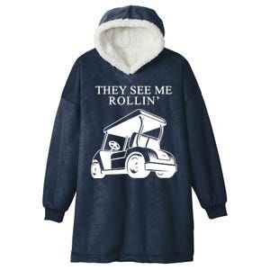 They See Me Rollin Funny Golf Cart Hooded Wearable Blanket