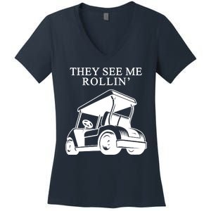 They See Me Rollin Funny Golf Cart Women's V-Neck T-Shirt