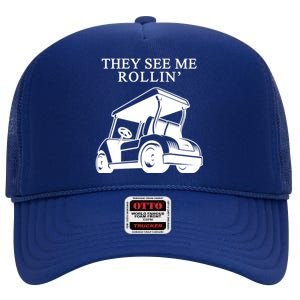 They See Me Rollin Funny Golf Cart High Crown Mesh Back Trucker Hat