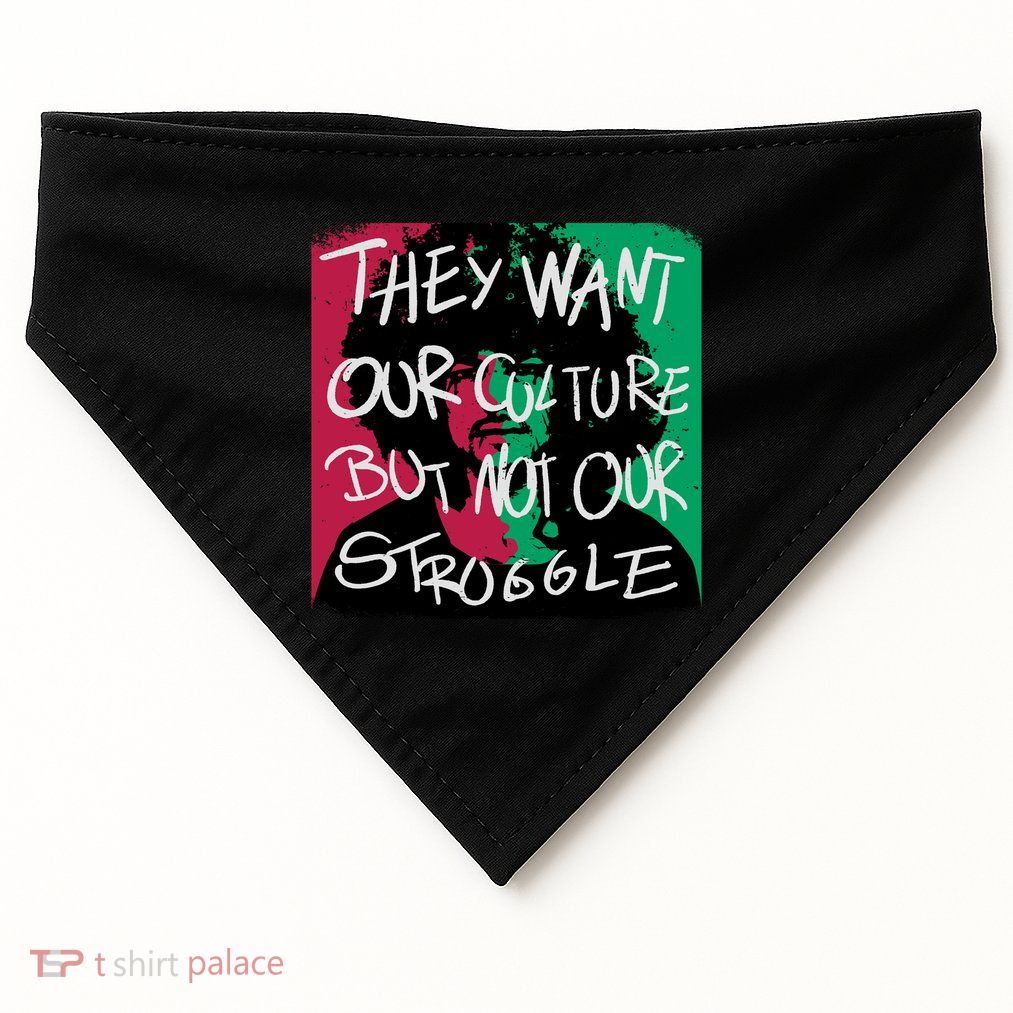 They Want Our Culture Not Our Struggle USA-Made Doggie Bandana