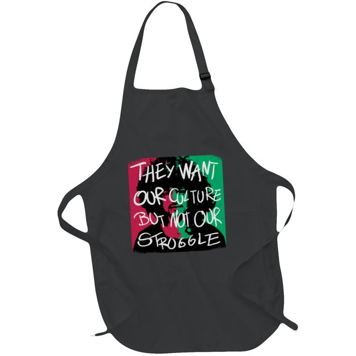 They Want Our Culture Not Our Struggle Apron
