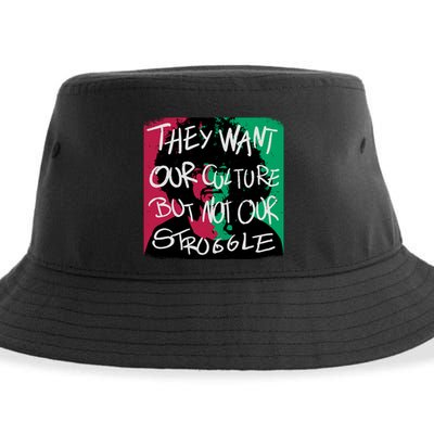 They Want Our Culture Not Our Struggle Sustainable Bucket Hat