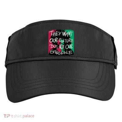 They Want Our Culture Not Our Struggle Adult Drive Performance Visor