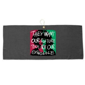 They Want Our Culture Not Our Struggle Large Microfiber Waffle Golf Towel