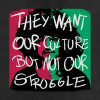 They Want Our Culture Not Our Struggle 25L Jumbo Tote