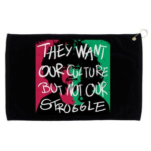 They Want Our Culture Not Our Struggle Grommeted Golf Towel