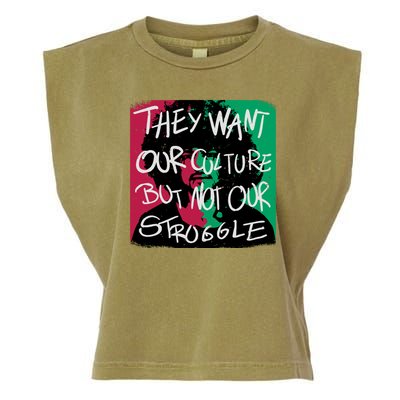 They Want Our Culture Not Our Struggle Garment-Dyed Women's Muscle Tee