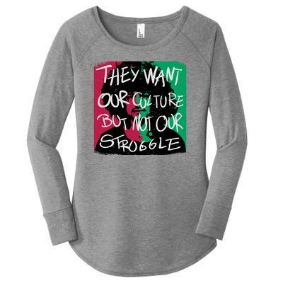 They Want Our Culture Not Our Struggle Women's Perfect Tri Tunic Long Sleeve Shirt