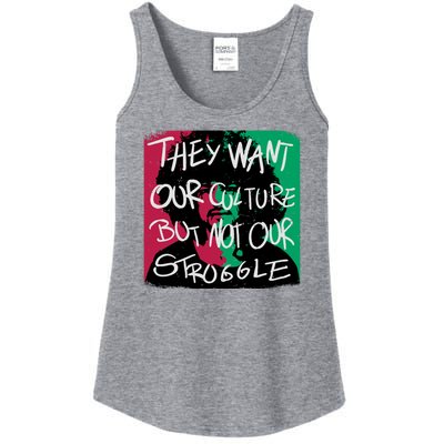 They Want Our Culture Not Our Struggle Ladies Essential Tank