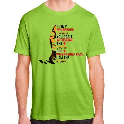 They Whispered I Am The Storm Inspiring Quote Adult ChromaSoft Performance T-Shirt