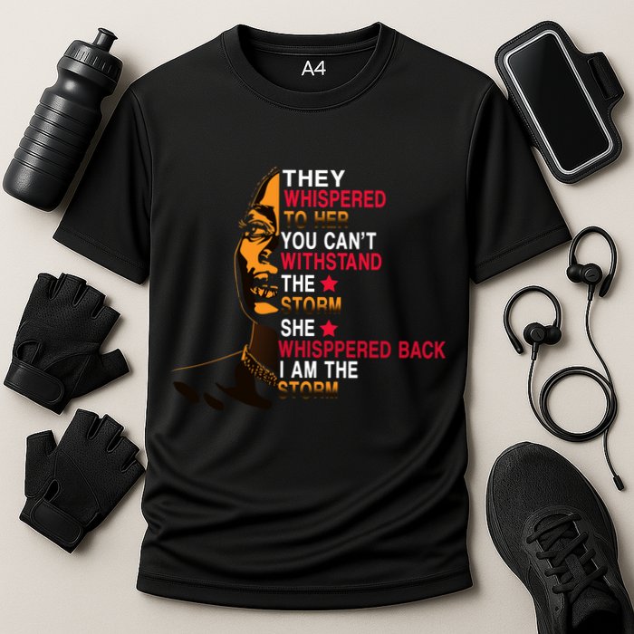 They Whispered I Am The Storm Inspiring Quote Cooling Performance Crew T-Shirt