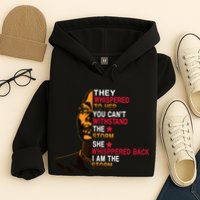 They Whispered I Am The Storm Inspiring Quote Hoodie