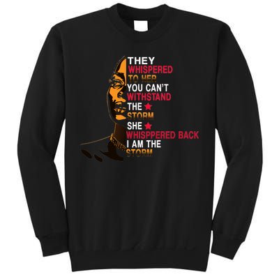 They Whispered I Am The Storm Inspiring Quote Sweatshirt