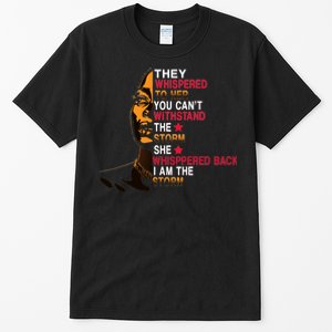 They Whispered I Am The Storm Inspiring Quote Tall T-Shirt