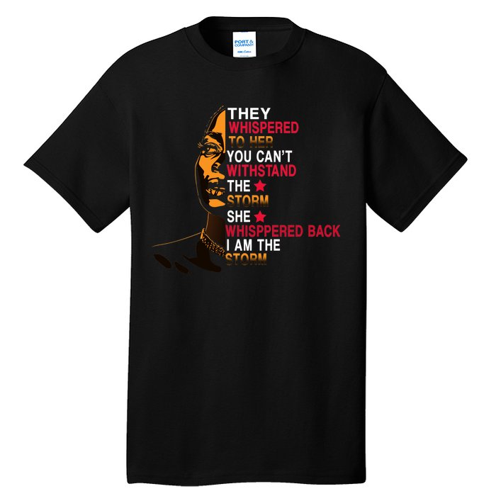 They Whispered I Am The Storm Inspiring Quote Tall T-Shirt