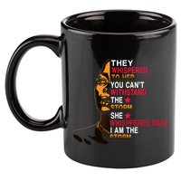 They Whispered I Am The Storm Inspiring Quote 11oz C Handle Ceramic Mug