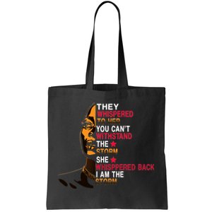 They Whispered I Am The Storm Inspiring Quote Tote Bag