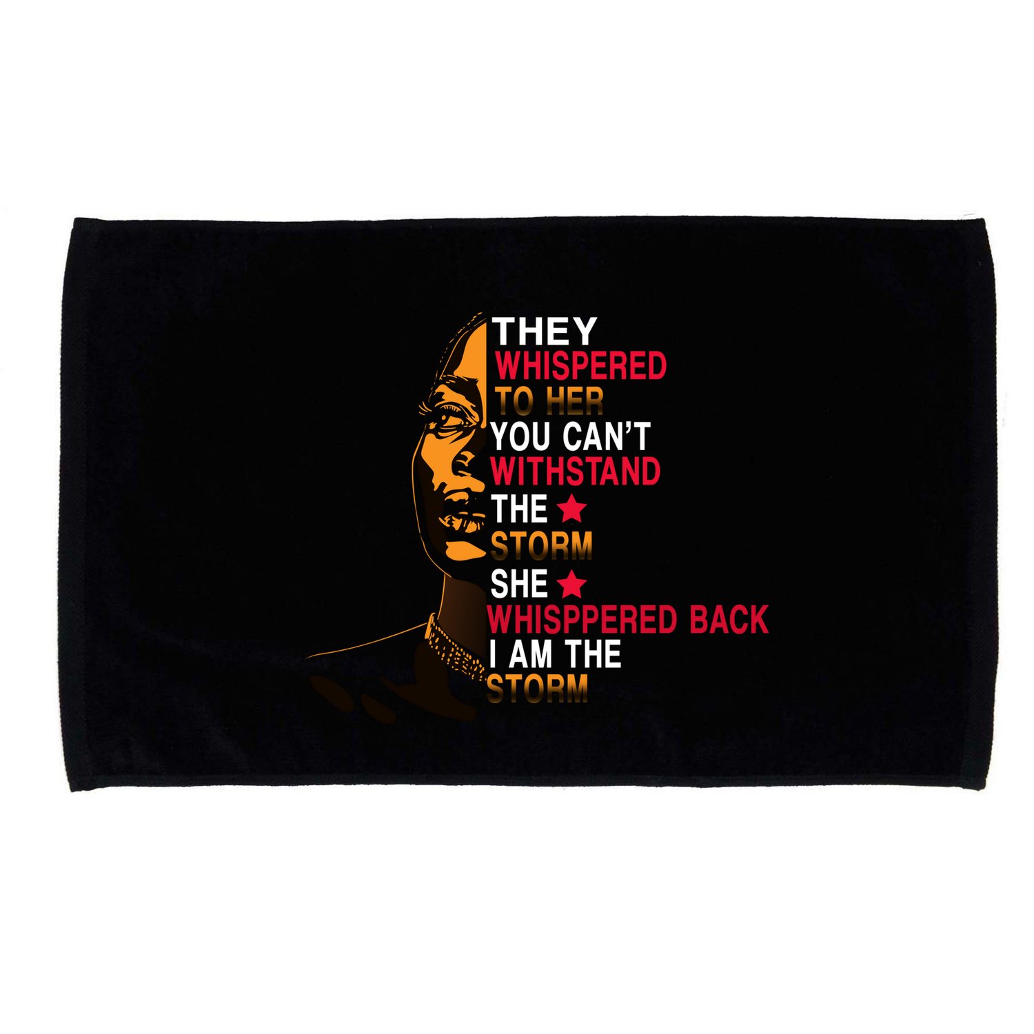 They Whispered I Am The Storm Inspiring Quote Microfiber Hand Towel